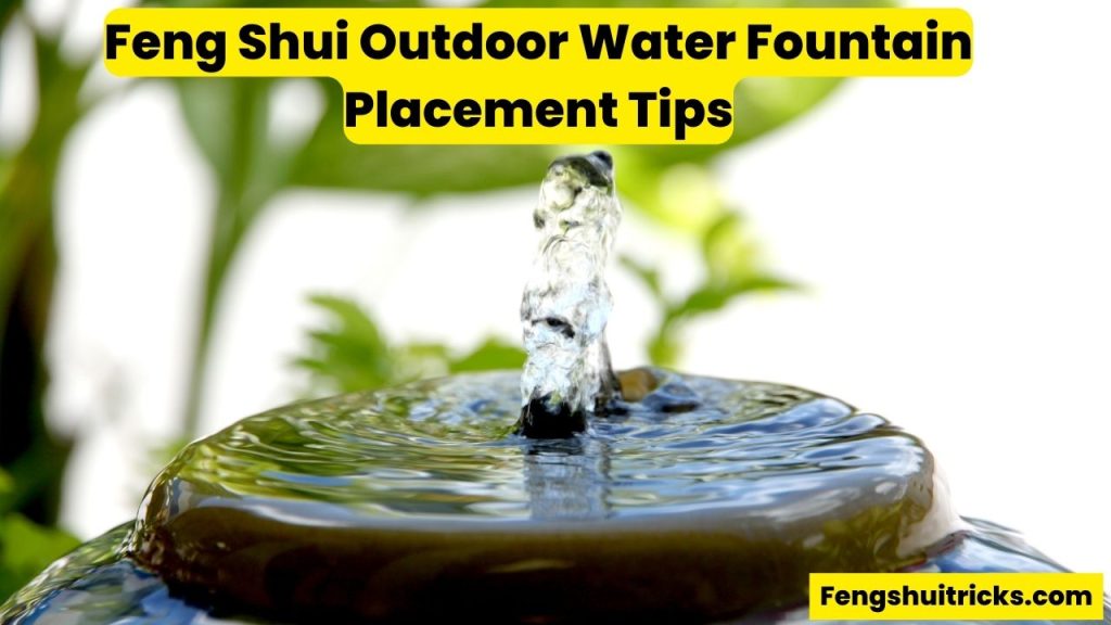 11 Feng Shui Water Fountain Tips For Wealth + Luck (2024)