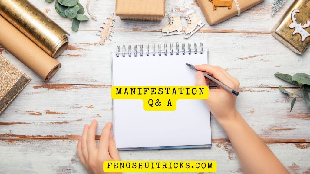 Manifestation Common Questions and Answers
