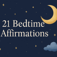 21 Bedtime Affirmations For Better Sleep