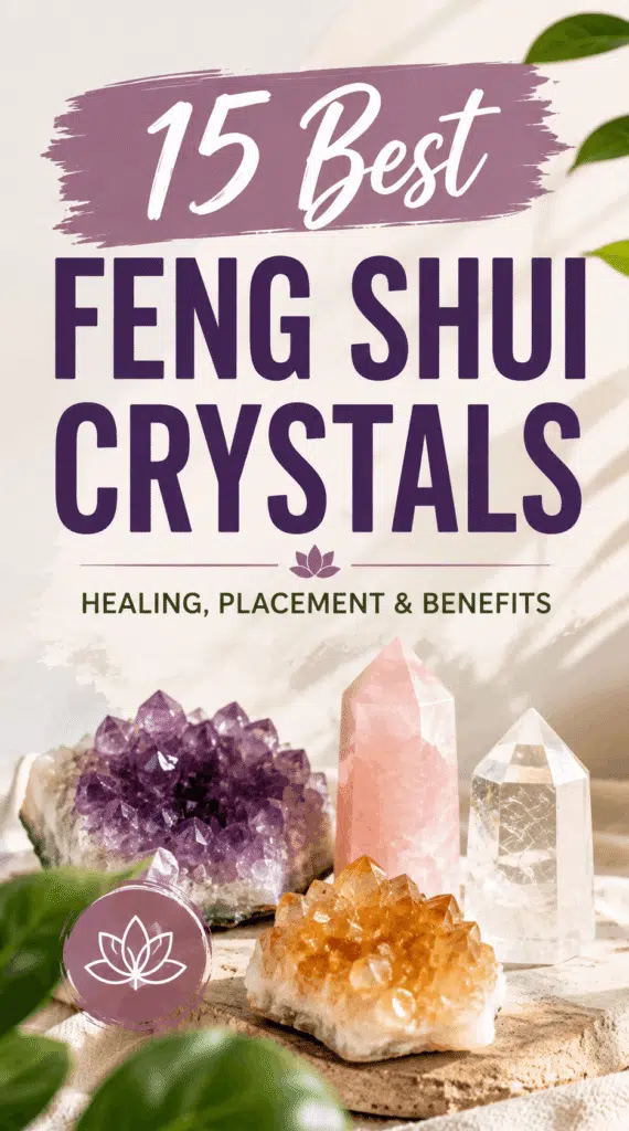 Feng Shui Crystals For Healing and Positivity